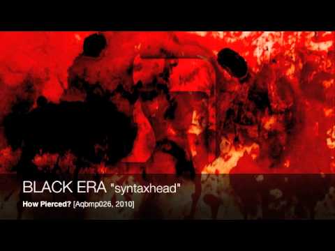BLACK ERA - syntaxhead