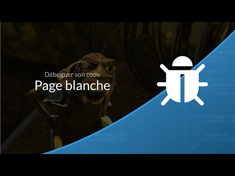 Déboguer son code PHP 2 6 J ai une page blanche