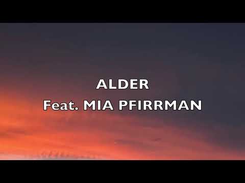 ALDER Feat. MIA PFIRRMAN/MAYBE WE'LL GET THERE/Music Video/Lyrics