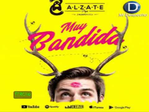 MUY BANDIDA-ALZATE