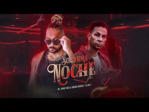 Solo una Noche - Mr. André Cruz, Edward Sanchez Drd & Dj Ws