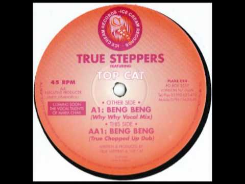 True Steppers Ft Top Cat - Beng Beng (Why Why Vocal Mix)
