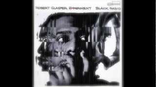 Robert Glasper featuring Lupe Fiasco &amp; Bilal - Always Shine