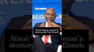 Thumbnail for Africa’s ‘biggest constraint’ is electricity, says Tony Elumelu