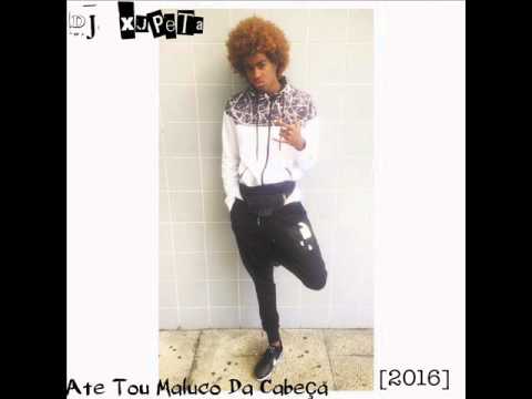 Dj XuPeTa Tou Maluco da Cabeça 2016