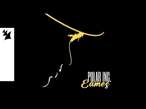 Polar Inc. - Eames (Official Visualizer)