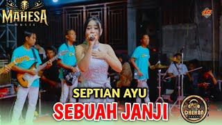 Download lagu SEBUAH JANJI - SEPTIAN AYU | MAHESA MUSIC LIVE BEKASI - DHEHAN PRO AUDIO mp3