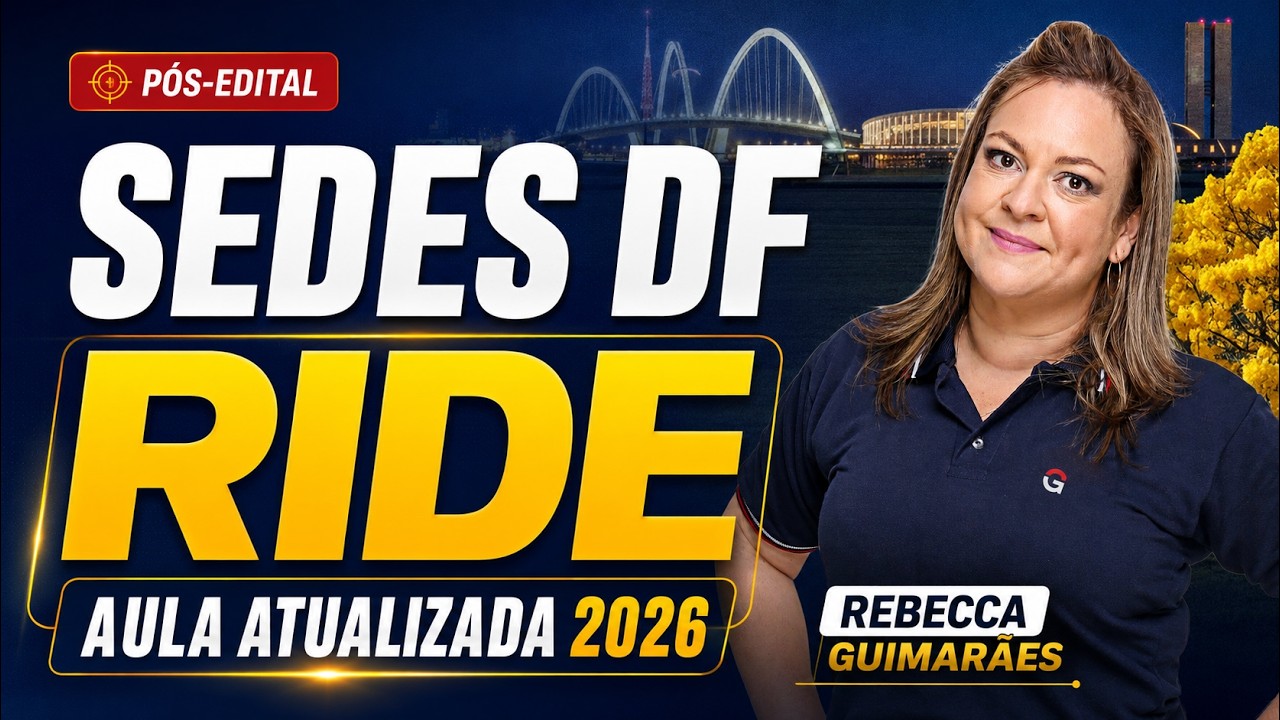 Resumão SEDES DF | RIDE: Aula Atualizada 2026