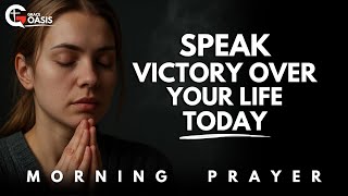 Pray This to Stand Strong in Every Battle | Morning Prayer