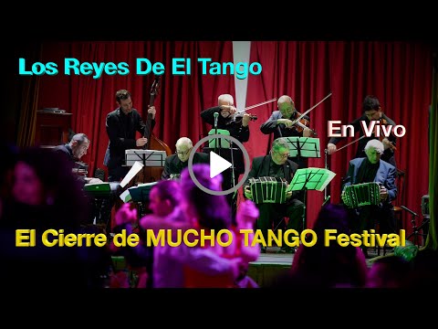 🎶 Los Reyes del Tango en Vivo | Cierre del Festival Mucho Tango 2024