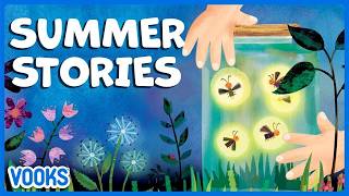 Summer Stories for Kids! | Vooks Narrated Storybooks