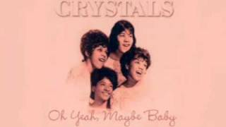 The Crystals - Oh Yeah, Maybe Baby