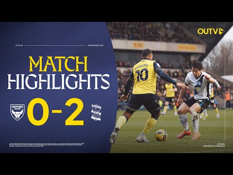 Oxford United Lose Out To Birmingham City at the Kassam Stadium | Championship Highlights