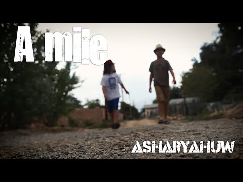 Asharyahuw - A Mile