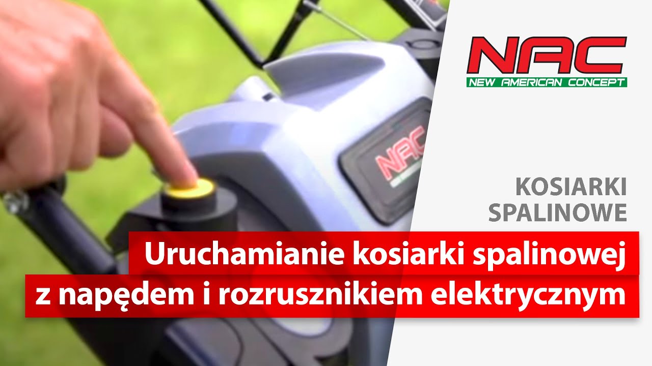 Uruchamianie kosiarki spalinowej NAC z napędem i rozrusznikiem elektrycznym