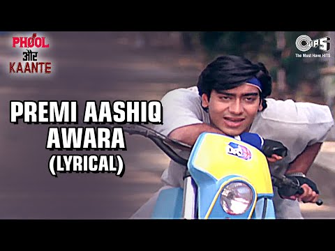 Premi Aashiq Awara Ajay Devgn (Lyrical) — watch video