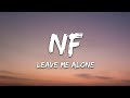 NF - Leave Me Alone (Lyrics)