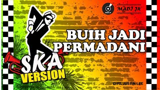 Download lagu BUIH JADI PERMADANI - SKA REGGAE VERSION mp3