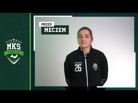 Przed meczem - Paulina Wdowiak | Seria 16 | MKS Lublin