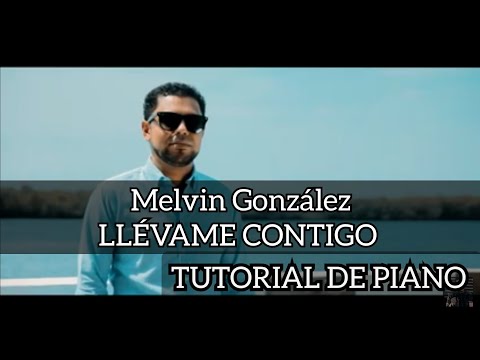 TUTORIAL LLÉVAME CONTIGO |MELVIN GONZÁLEZ