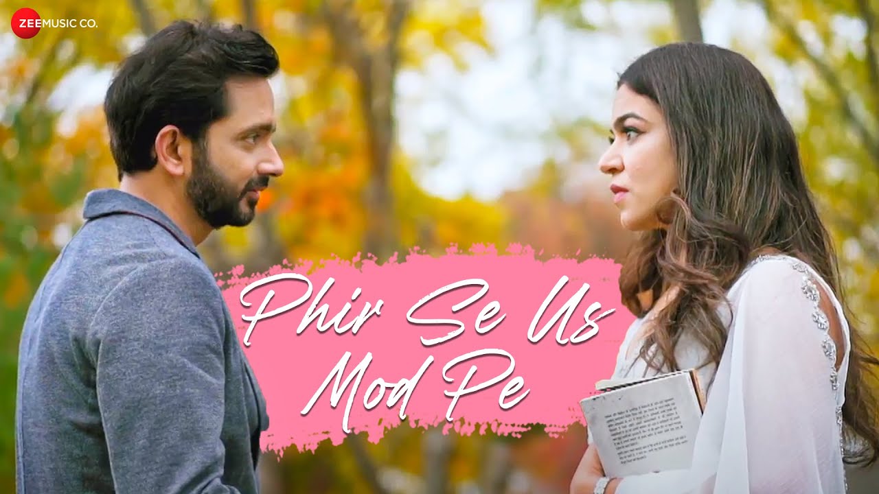 Phir Se Us Mod Pe Lyrics | Zee Music Company | Jazim Sharma, Shubha Chaki
