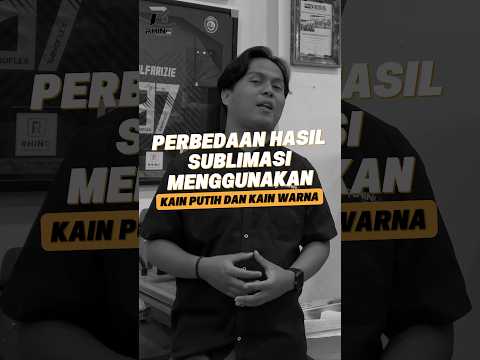 Jangan asal asalan! ini dia perbedaan sublimasi menggunakan kain putih dan kain yang berwarna!