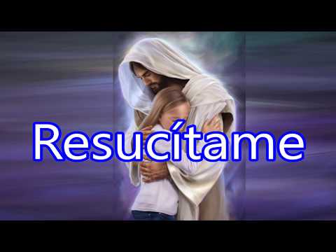 Resucítame