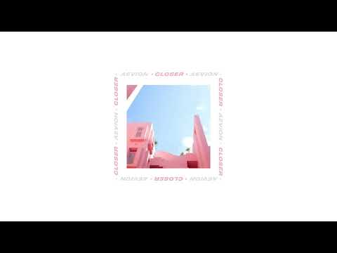 Aevion - Closer (Official Audio)