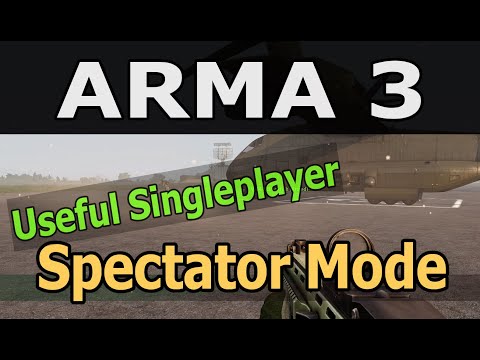 Spectator Mode is great | Arma 3 (Military focused sandbox game)