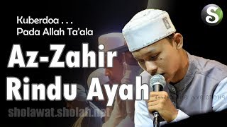 Lirik Az-Zahir - Rindu Ayah Bikin Nangis (Vocal Yan Lucky)