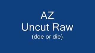 az uncut raw