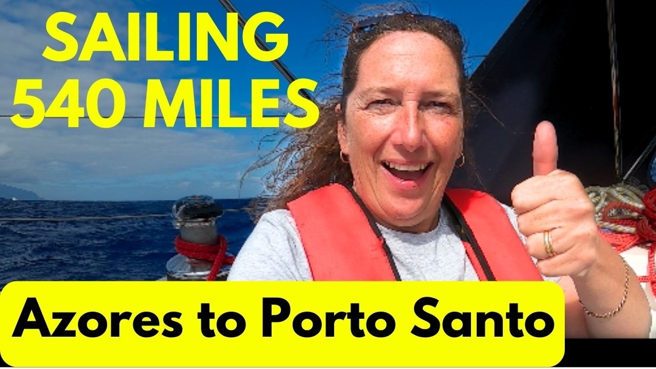 OFFSHORE SAILING - Ponta Delgada, AZORES to Porto Santo, MADEIRA