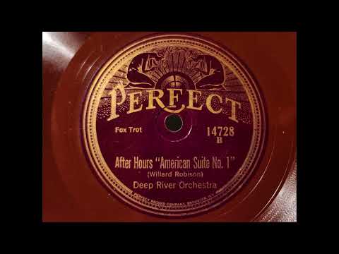 World's First Boogie 1926 - AFTER HOURS "AMERICAN SUITE No.1"- DEEP RIVER ORCHESTRA -Willard Robison
