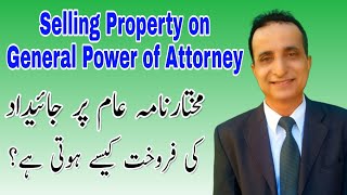 Selling a property on General Power of Attorney | Iqbal International Law Services®