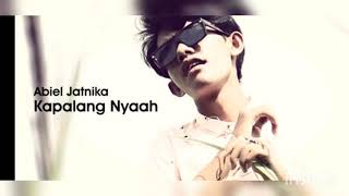 Download lagu Abiel jatnika - Kapalang nyaah mp3 Download lagu Abiel jatnika - Kapalang nyaah mp3
