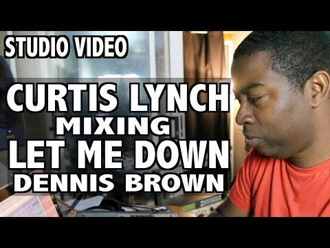 Curtis Lynch Mixing - Let  Me Down Dub (Necessary Mayhem Production)