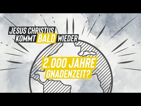 Jesus Christ is coming SOON - 2000 years of grace?