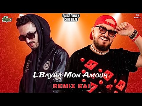 PAUSE FLOW X CHEB BILAL - L'Bayda Mon Amour [ REMIX RAI ]