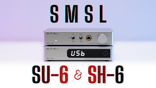 SMSL SU-6 & SH-6 Review - High Five Hi-Fi