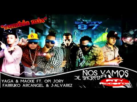 Yaga & Mackie Ft Opi, Arcangel J Alvarez Farruko Jory-Nos Vamos De Shopping(Prod By Dj Pity 87)