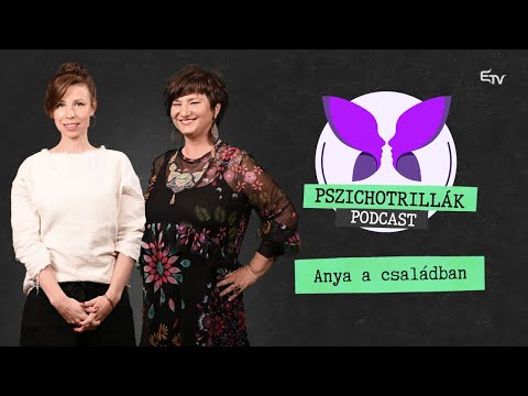 Anya a családban – Pszichotrillák