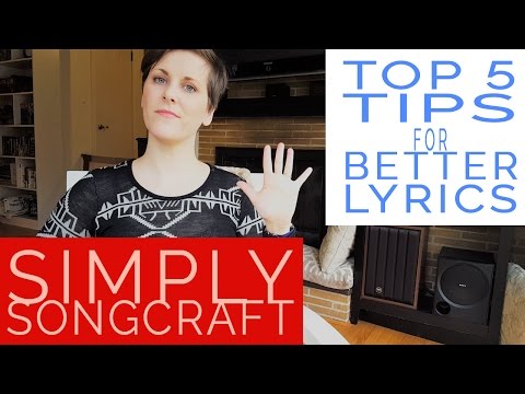 Top 5 Tips for Better Lyrics