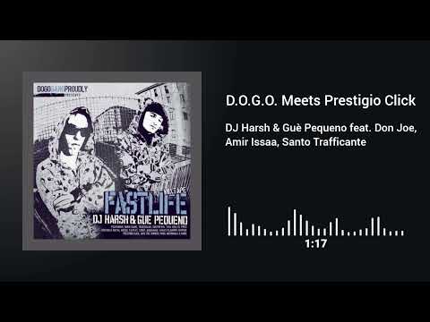 DJ Harsh & Guè P. feat. Don Joe, Amir Issaa, Santo Trafficante - D.O.G.O. Meets Prestigio Click