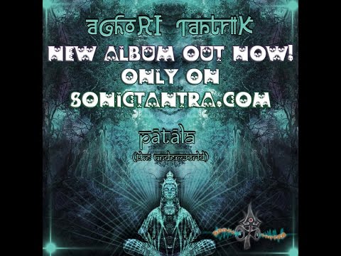 aGh0Ri TanTriK - Pātāla (2014)
