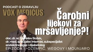 Lijekovi za mršavljenje, doc.dr.sc Tomislav Božek, internist, endokrinolog i dij