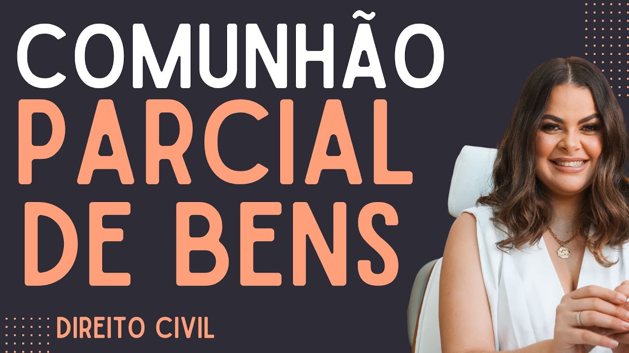 (AULA 8) Direito de Família - Regime de Comunhão Parcial de Bens
