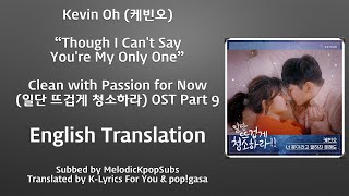 Download lagu Kevin Oh - Though I Can't Say You're My Only One (Clean with Passion for Now OST Part 9) [Eng Subs] mp3