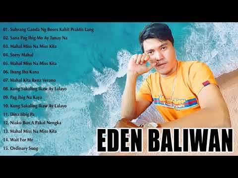 Bagong Kantang OPM Pampatulog Hugot Love Song - Eden Baliwan greatest 2021  nonstop - Eden Baliwan