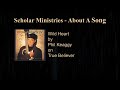 About a Song - Wild Heart by Phil Keaggy (Part 2)