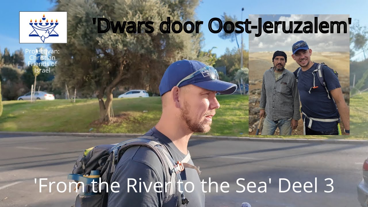 'From the River to the Sea' | Gebeds wandeltocht | Deel 3 | Dwars door Oost-Jeruzalem